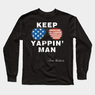 Keep Yapping Man Long Sleeve T-Shirt